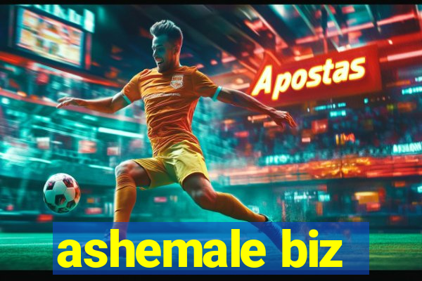 ashemale biz